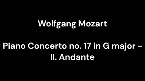 Piano Concerto no. 17 in G major - II. Andante