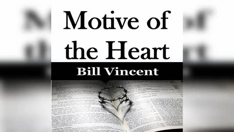 Motive of the Heart by Bill Vincent