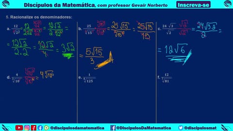 Em casa 05) Racionalize os denominadores - Discípulos da matemática