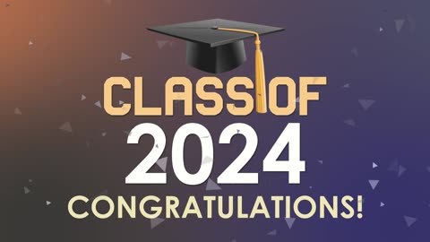 Class of 2024 Congratulations: Celebrating Achievements and Future Success!