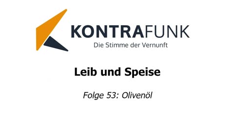 Leib und Speise - Folge 53: Olivenöl