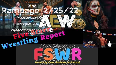 AEW Rampage 2/25/22 & NWA Powerrr 2/22/22 Recap/Review/Results