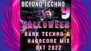 Beyond Techno #9 #Halloween Dark #Techno Industrial Hardcore Mix Oct 2022 by Igor Vertus