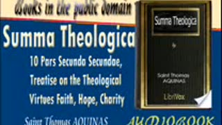 Summa Theologica - 10 Pars Secunda Secundae - Saint Thomas AQUINAS Audiobook Part 1