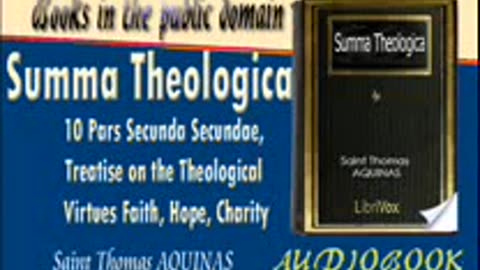 Summa Theologica - 10 Pars Secunda Secundae - Saint Thomas AQUINAS Audiobook Part 1