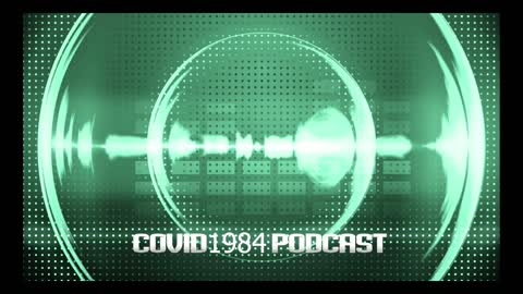 TAKE DOWN THE CCP & NWO. COVID1984 PODCAST - EP 16. 08/06/22