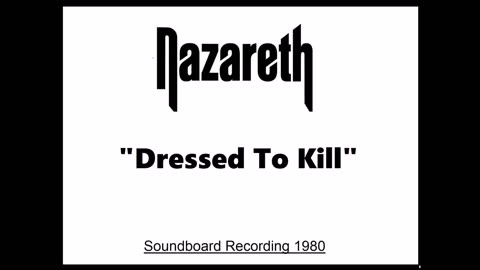 Nazareth -Dressed To Kill (Live in Edinburgh, Scotland 1980) Soundboard