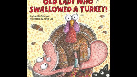Kids Book Read Aloud: There was an Old Lady who Swallowed a Turkey! Written by Lucille Colandro
