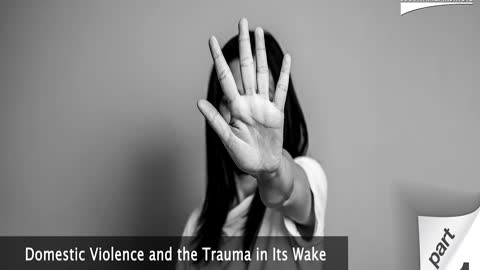Domestic Violence and the Trauma in Its Wake - Part 1 with Guest Dr. Shannae Anderson