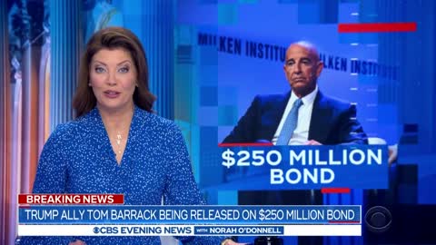 Trump ally Tom Barrack released on $250 million bond