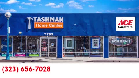 Hardware Store Los Angeles Call Tashman Home Center (323) 656-7028