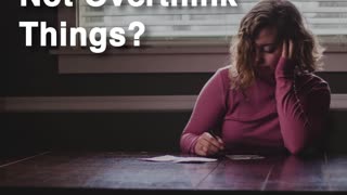Overthinking - A Video By Jesus Daily