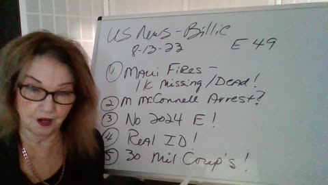 81323 Maui Fires-93 Dead! M McConnell Arrest? No 2024 E! Real ID! 30 Mil Coup's! US Billie E48