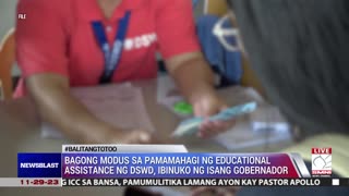 Bagong modus sa pamamahagi ng educational assistance ng DSWD, ibinuko ng isang gobernador