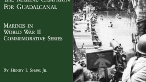 First Offensive: The Marine Campaign for Guadalcanal by Henry I. Shaw, Jr. - FULL AUDIOBOOK