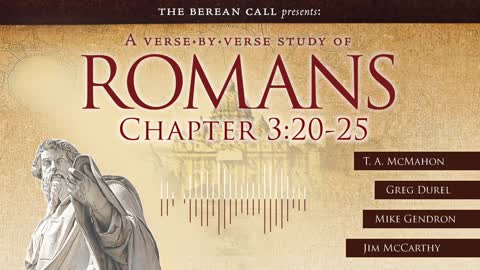Romans 3:20-25 - A Verse by Verse Study with Mike Gendron