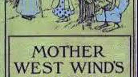 Mother West Wind's Children By: Thornton W. Burgess