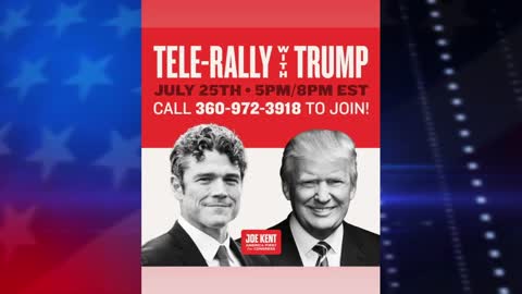 Tele-Rally Tonight With President Trump And WA-03 Candidate Joe Kent