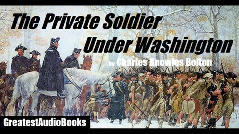 THE PRIVATE SOLDIER UNDER WASHINGTON - FULL AudioBook _ Greatest AudioBooks