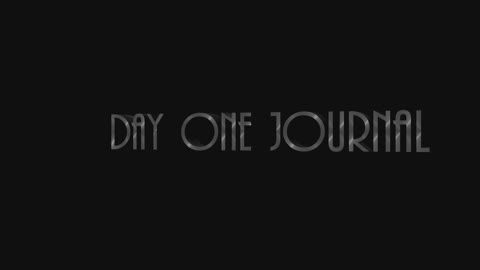 David Crowley's Day One Journal: Into The Gray