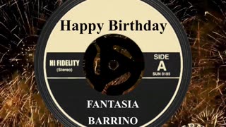 HAPPY BIRTHDAY FANTASIA BARRINO