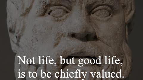 Socrates Quote - Not life...