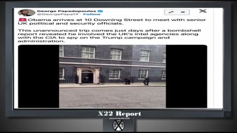 X22 Report~Bloodbath Is Set~ Obama Spy gate Panic~Makes Trip To UK FVEY~Time To Show The People