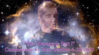 Matt deMille Star Trek Commentary: The Menagerie Part 1