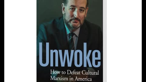 Exclusive: Senator Ted Cruz explains how to "Unwoke" the nation before it's too late