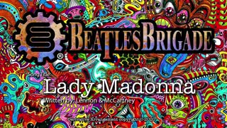 The Beatles Brigade - Lady Madonna