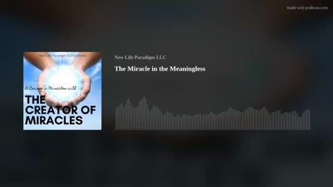 Lesson 1: The Miracle in The Meaningless