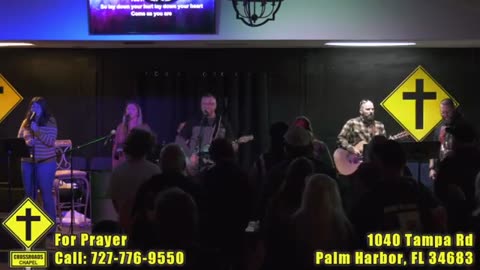Praise and Worship - Crossroads Chapel - 2/18/2024