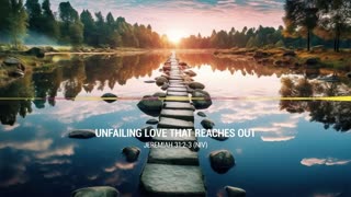 Unfailing Love That Reaches Out