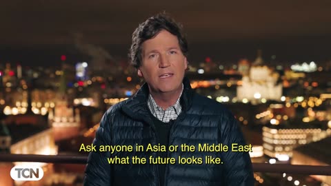 Tucker is in Moscow... biggest thing that's happened since we supposedly landed on the moon!