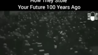 How they stole your future 100 years ago