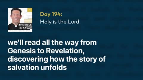 Day 194: Holy Is the Lord — The Bible in a Year (with Fr. Mike Schmitz)
