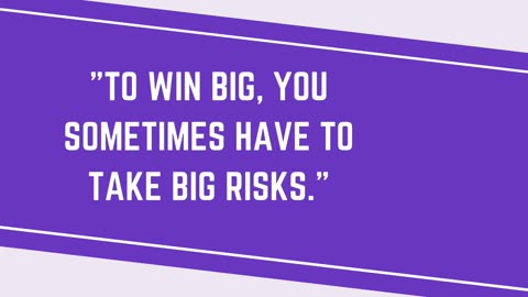 To win big you sometimes have to take big risks quote by bill gates