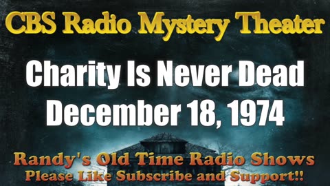74-12-18 CBS Radio Mystery Theater Charity is Never Dead
