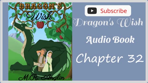 Dragon's Wish Audiobook | Chapter 32