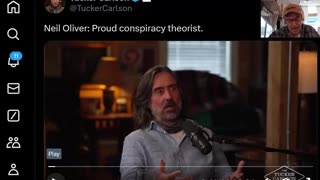 Tucker Carlson - with Neil Oliver - Proud Conspiracy Theorist - Waking Up - Trust Lost - 6-21-24