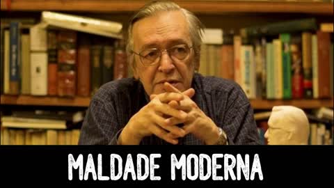 A Maldade Moderna e sua Essência - Olavo de Carvalho