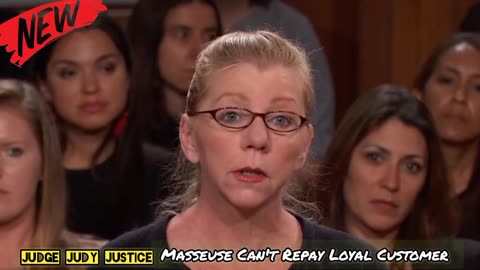 Masseuse Can't Repay Loyal Customer| Judge Judy Justice