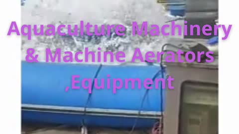 Aquaculture Machinery & Machine Aerators ,Equipment By Alibaba Machinery