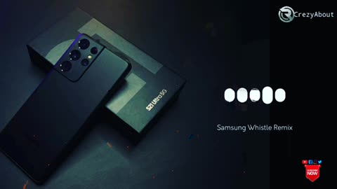 Samsung Whistle Remix Ringtone | Download Now | CrezyAbout