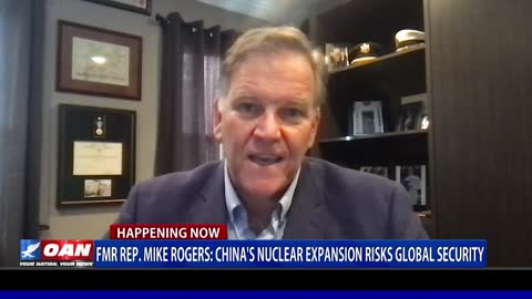 Fmr Rep. Mike Rogers warns of China's Nuclear Expansion