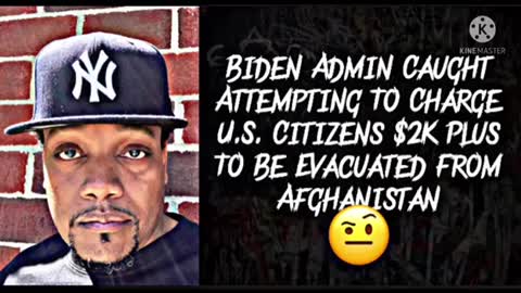 Biden Admin Attempted To Charge U.S. Citizens $2K Plus To Evacuate Afghanistan