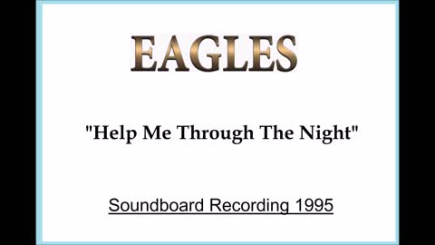 Eagles - Help Me Through The Night (Live in Christchurch, New Zealand 1995) Soundboard