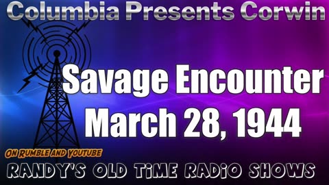 44-03-28 Columbia Presents Corwin Savage Encounter