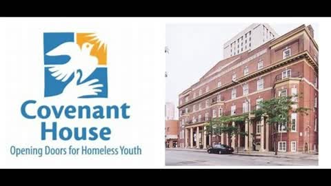COVENANT HOUSE OPENING DOORS FOR HOMELESS YOUTH