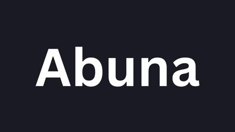How to Pronounce "Abuna"